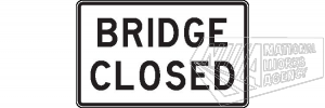 Bridge Closed Sign Bridge Closed Sign
